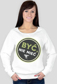 [BLUZA] BYĆ, NIE MIEĆ