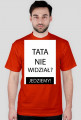 Koszulka - TATA NIE WIDZIAŁ? JEDZIEMY!