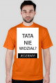 Koszulka - TATA NIE WIDZIAŁ? JEDZIEMY!