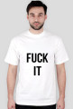 Fuck it
