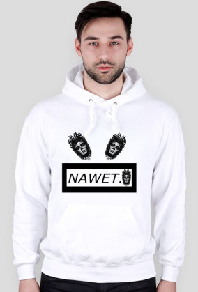 Nawet.