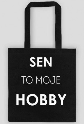 sen to moje hobby napis-torba