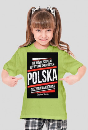 Nie Mówię Szeptem Gdy Pytają Skąd Jetem-Koszulka Dziecięca Damska
