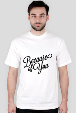 Becauseofyou
