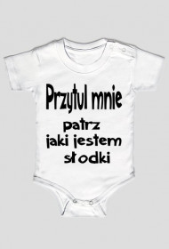 Przytul mnie patrz jaki jestem słodki