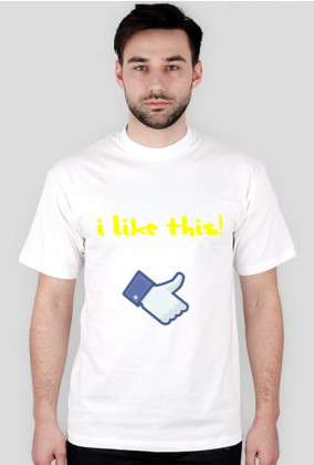 Koszulka "I Like This" Męska