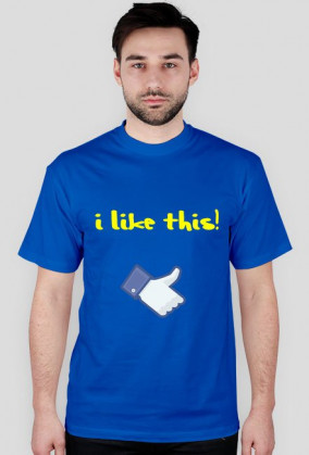 Koszulka "I Like This" Męska