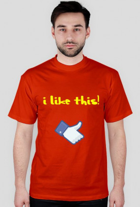 Koszulka "I Like This" Męska