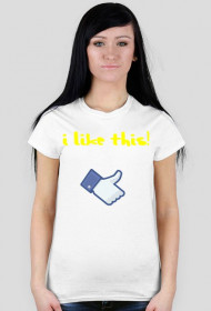 Koszulka "I Like This" Damska