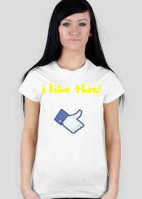 Koszulka "I Like This" Damska