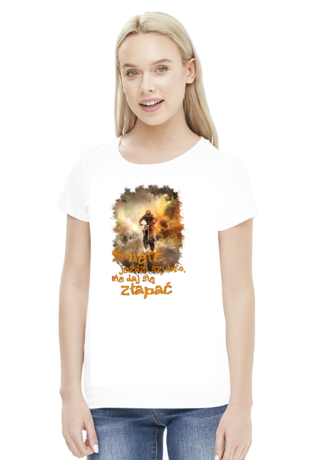 Śmierć jeździ szybko nie daj się złapać - koszulka damska