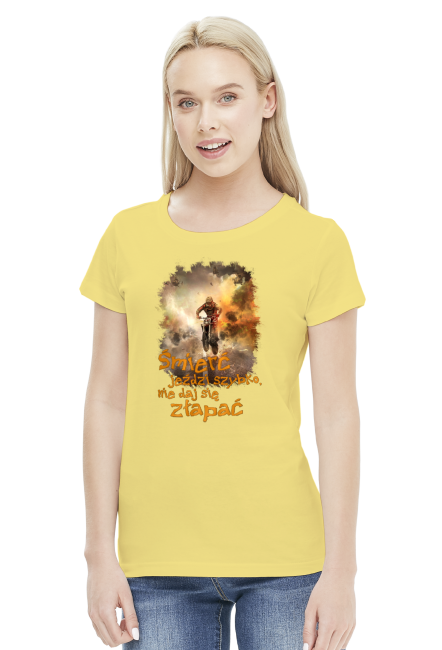 Śmierć jeździ szybko nie daj się złapać - koszulka damska