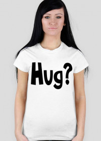 Hug?