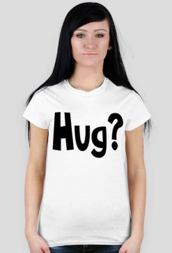Hug?