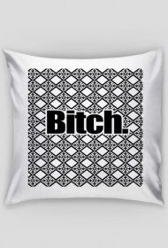 Bitch.