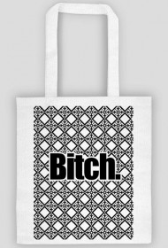 Bitch.