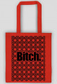 Bitch.
