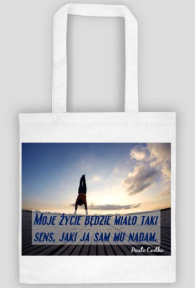 Torba z cytatem - Paulo Coelho - Sens życia