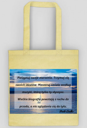 Torba - Paulo Coelho - Pielęgnuj swoje marzenia...
