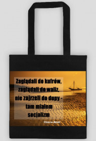 Torba z cytatem - Czesław Miłosz - W dupie mam socjalizm
