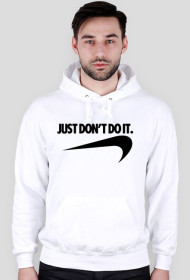bluza JUST DON'T DO IT