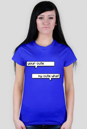 ||KOSZULKA|| =your cute=