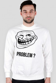 Bluza biała - Problem & Troll face