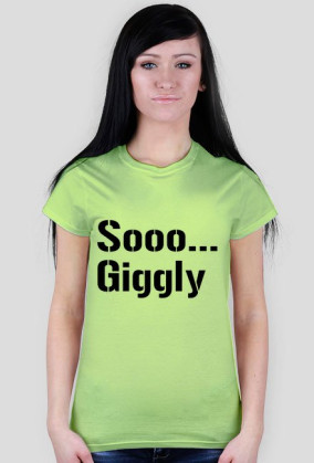 Sooo... Giggly