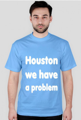 Houston, we have a problem