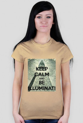 Keep calm and be Illuminati