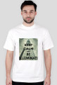 Keep calm and be Illuminati