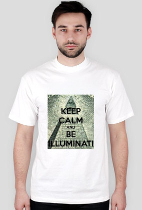 Keep calm and be Illuminati