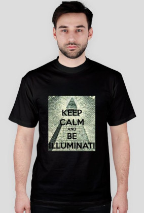Keep calm and be Illuminati