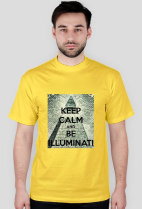 Keep calm and be Illuminati