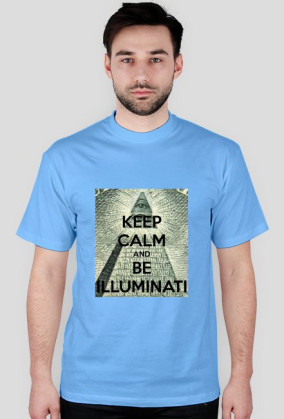 Keep calm and be Illuminati