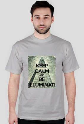 Keep calm and be Illuminati