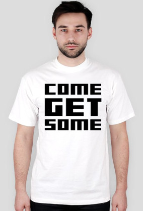 Come Get Some