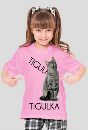 Tigulek dla Dziewczynek!