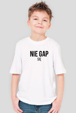 Chłopiec - koszulka Nie gap się