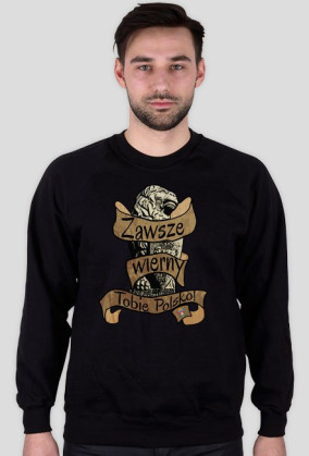 Bluza - Zawsze wierny