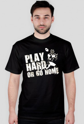 Play hard or go home - white