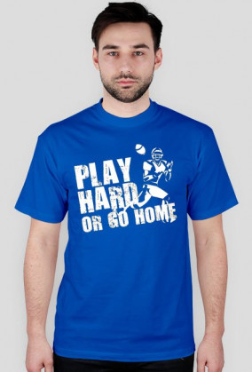 Play hard or go home - white