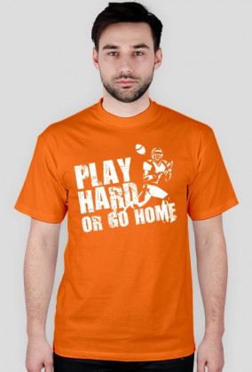 Play hard or go home - white