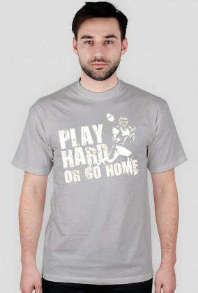 Play hard or go home - white