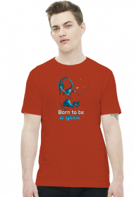 Born to be a geek
