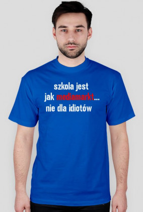 koszulka szkoła jeste jak...