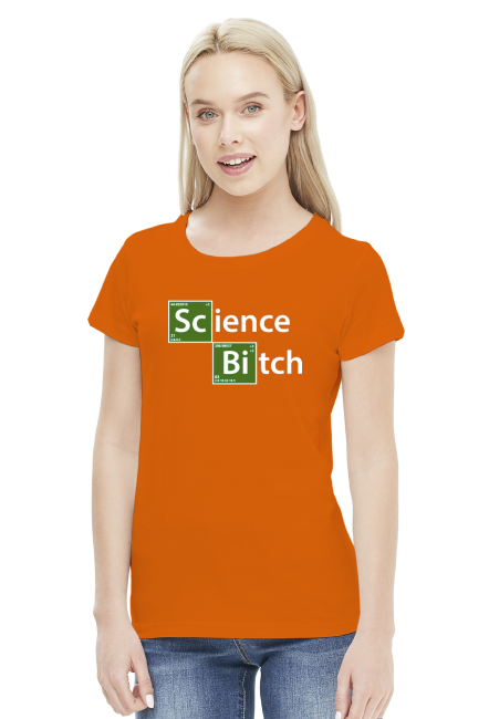 Science bitch