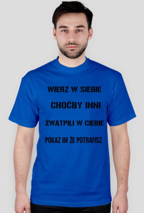 Wierz w siebie...