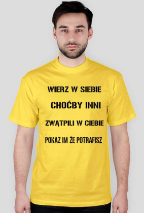 Wierz w siebie...