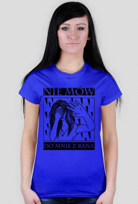 Nie mów do mnie z rana